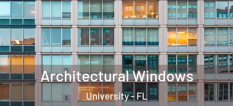  Architectural Windows University - FL