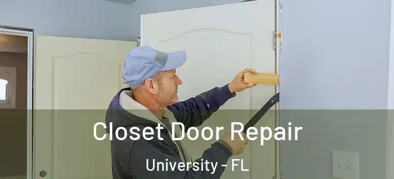  Closet Door Repair University - FL