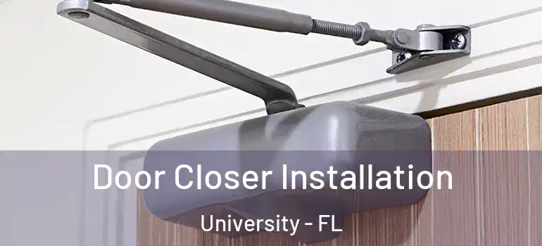  Door Closer Installation University - FL