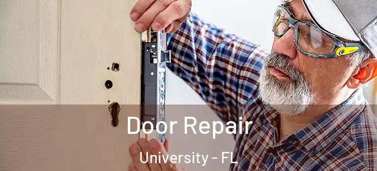  Door Repair University - FL