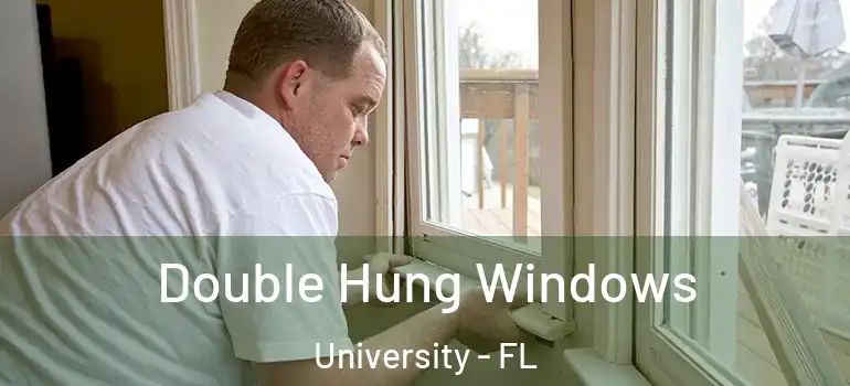  Double Hung Windows University - FL