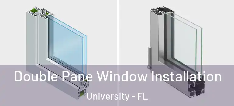  Double Pane Window Installation University - FL