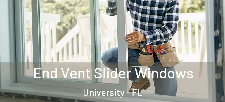  End Vent Slider Windows University - FL
