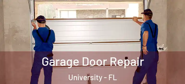  Garage Door Repair University - FL