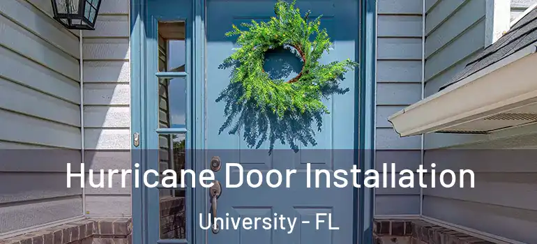  Hurricane Door Installation University - FL