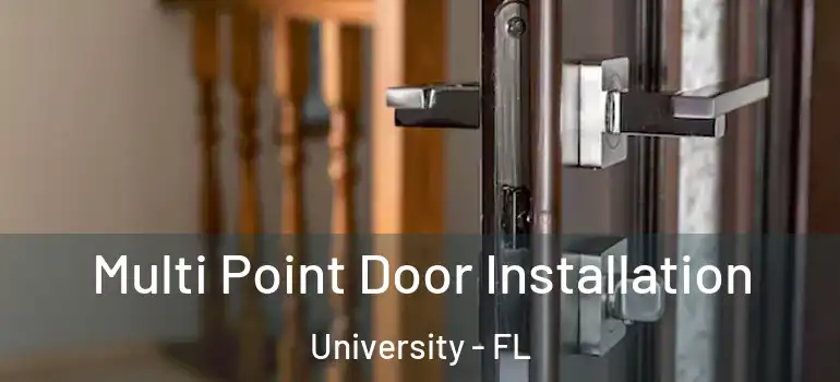  Multi Point Door Installation University - FL