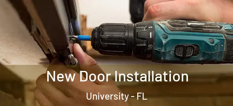  New Door Installation University - FL