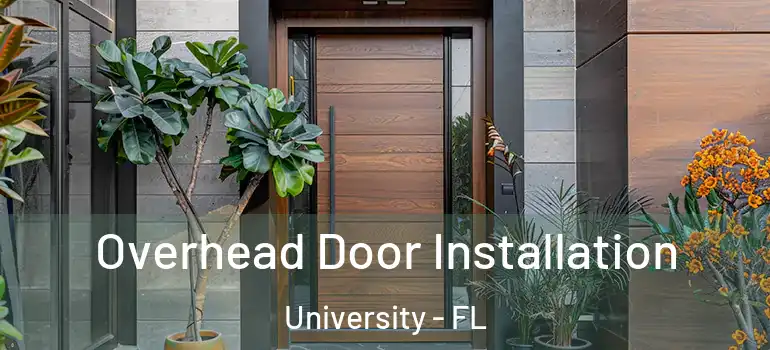  Overhead Door Installation University - FL
