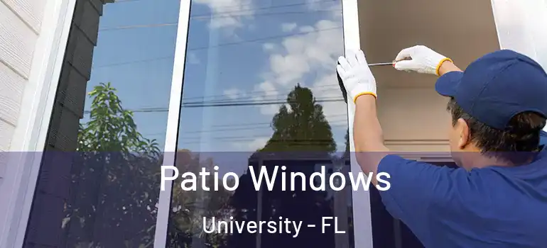  Patio Windows University - FL