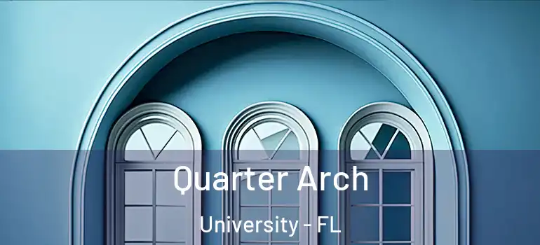  Quarter Arch University - FL