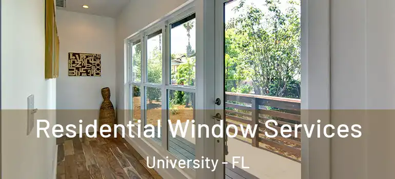  Residential Window Services University - FL
