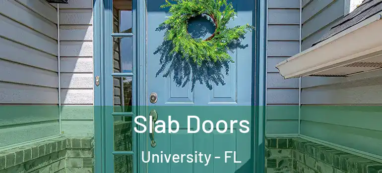  Slab Doors University - FL