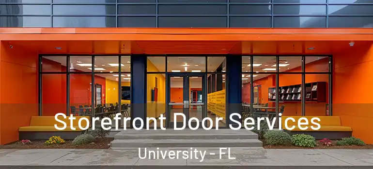  Storefront Door Services University - FL